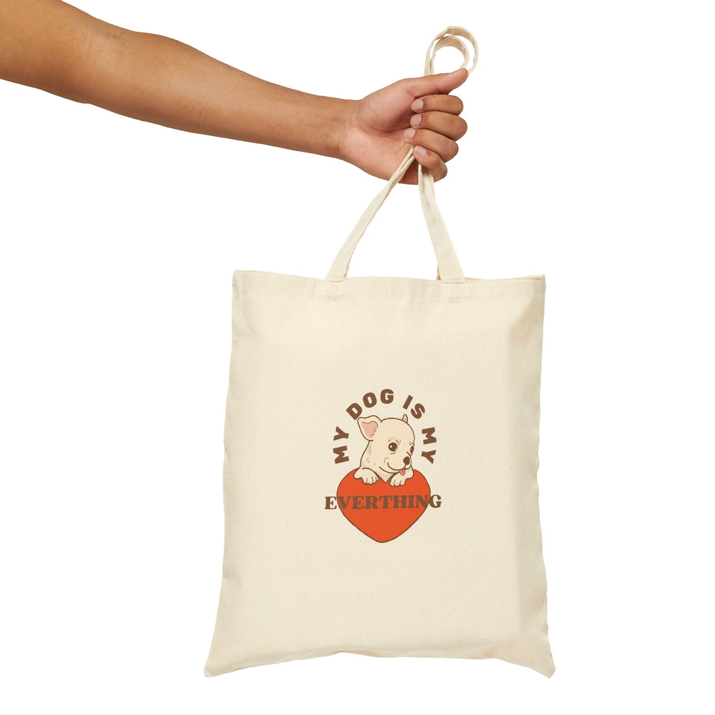 My Dog Is My Everything Cotton Canvas Tote Bag - Cute Pet Lover Accessories